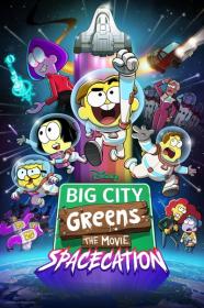 Big City Greens the Movie Spacecation 2024 1080p DSNP WEBRip 1400MB DD 5.1 x264<span style=color:#39a8bb>-GalaxyRG[TGx]</span>