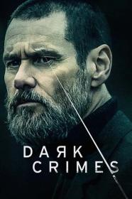 Dark Crimes 2016 1080p BluRay DDP5.1 x265 10bit<span style=color:#39a8bb>-GalaxyRG265[TGx]</span>