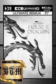 House Of The Dragon S01 2160p BluRay COMPLETE REMUX DV P7 HDR ENG LATINO ITA VFF GERMAN HINDI RUS TrueHD Atmos 7 1 H265<span style=color:#39a8bb>-BEN THE</span>