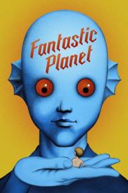 Fantastic Planet 1973 FRENCH REMASTERED 1080p BluRay DDP2.0 x265 10bit<span style=color:#39a8bb>-GalaxyRG265[TGx]</span>