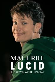 Matt Rife Lucid - A Crowd Work Special (2024) [720p] [WEBRip] <span style=color:#39a8bb>[YTS]</span>