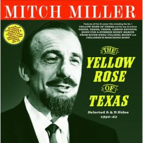 Mitch Miller - The Yellow Rose Of Texas Selected A & B Sides 1950-62 (2024) FLAC [PMEDIA] ⭐️