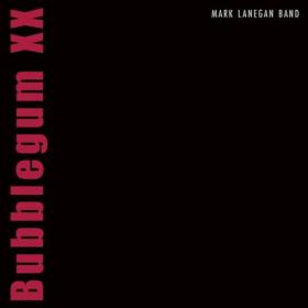 Mark Lanegan - Bubblegum XX (2024) [24Bit-44.1kHz] FLAC [PMEDIA] ⭐️