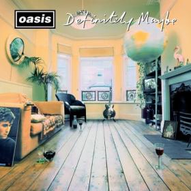 Oasis  - Definitely Maybe (30th Anniversary Deluxe Edition) (2024) [24Bit-44.1kHz] FLAC [PMEDIA] ⭐️