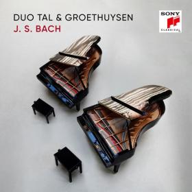 Tal & Groethuysen - J S  Bach Transkriptionen (2024 Classica) [Flac 24-96]