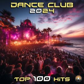 VA - Dance Club 2024 Top 100 Hits (2024) Mp3 320kbps [PMEDIA] ⭐️