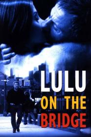 Lulu On The Bridge (1998) [720p] [BluRay] <span style=color:#39a8bb>[YTS]</span>