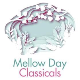 Various Artists - Mellow Day Classicals (2024) Mp3 320kbps [PMEDIA] ⭐️