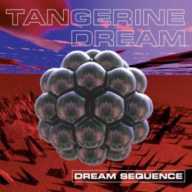 Tangerine Dream - Dream Sequence (2019 Special Edition) [FLAC] 88