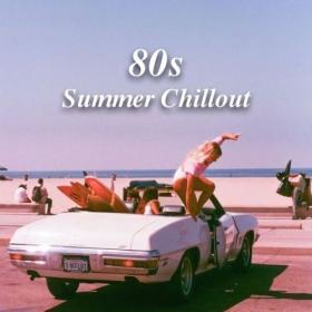 Various Artists - 80's Summer Chillout (2024) Mp3 320kbps [PMEDIA] ⭐️