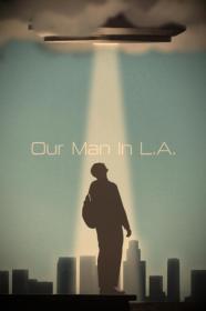 Our Man In L A  (2024) [1080p] [WEBRip] <span style=color:#39a8bb>[YTS]</span>