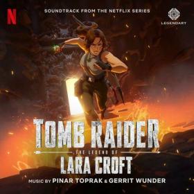 Pinar Toprak - Tomb Raider_ The Legend of Lara Croft (Soundtrack from the Netflix Series) (2024) Mp3 320kbps [PMEDIA] ⭐️